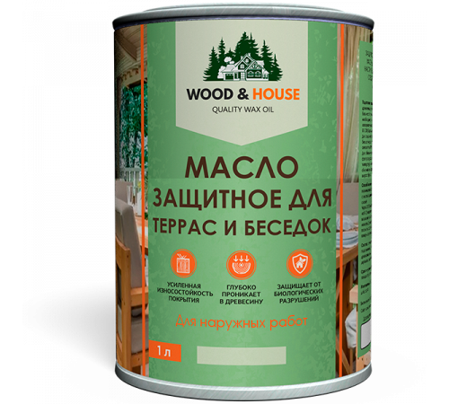 Заказать МАСЛО ЗАЩИТНОЕ ДЛЯ ТЕРРАС И БЕСЕДОК WOOD & HOUSE в Братске, Иркутская область